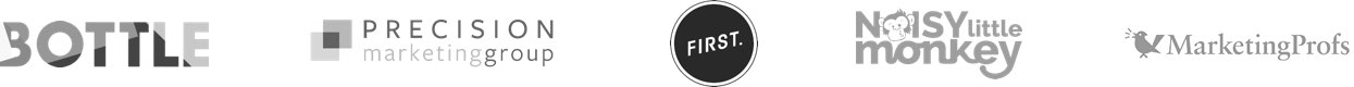 customer logos; Bottle, Precision Marketing Group, First, Noisy Little Monkey, Marketing Profs